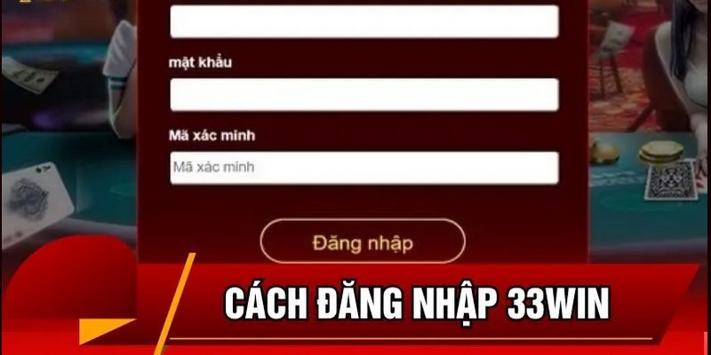 Thực hiện đăng nhập 33Win trên web nhanh chóng